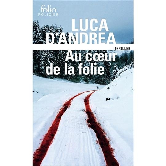 AU COEUR DE LA FOLIE | 9782072841583 | D'ANDREA, LUCA | Llibreria Drac - Librería de Olot | Comprar libros en catalán y castellano online