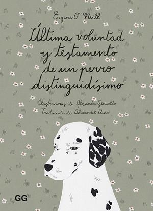 ÚLTIMA VOLUNTAD Y TESTAMENTO DE UN PERRO DISTINGUIDÍSIMO | 9788425232169 | O'NEILL, EUGENE | Llibreria Drac - Llibreria d'Olot | Comprar llibres en català i castellà online