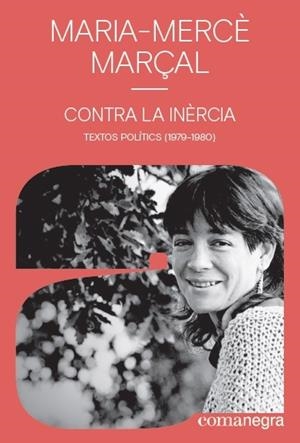 CONTRA LA INÈRCIA | 9788418022142 | MARÇAL, MARIA-MERCÈ | Llibreria Drac - Librería de Olot | Comprar libros en catalán y castellano online