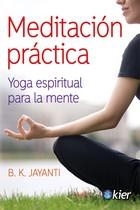 MEDITACIÓN PRÁCTICA | 9788417581770 | JAYANTI, B. K. | Llibreria Drac - Librería de Olot | Comprar libros en catalán y castellano online