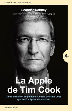 APPLE DE TIM COOK, LA | 9788416997206 | KAHNEY, LEANDER | Llibreria Drac - Librería de Olot | Comprar libros en catalán y castellano online