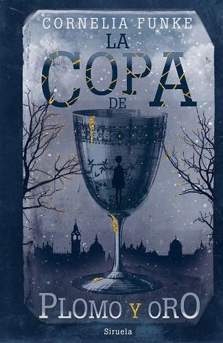 COPA DE PLOMO Y ORO, LA | 9788417860929 | FUNKE, CORNELIA | Llibreria Drac - Llibreria d'Olot | Comprar llibres en català i castellà online