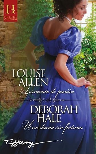 TORMENTA DE PASIÓN; UNA DAMA SIN FORTUNA | 9788413283005 | ALLEN, LOUISE; HALE, DEBORAH | Llibreria Drac - Librería de Olot | Comprar libros en catalán y castellano online