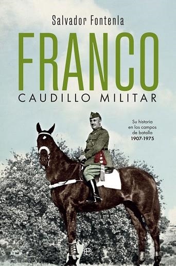 FRANCO, CAUDILLO MILITAR | 9788491647058 | FONTENLA, SALVADOR | Llibreria Drac - Llibreria d'Olot | Comprar llibres en català i castellà online