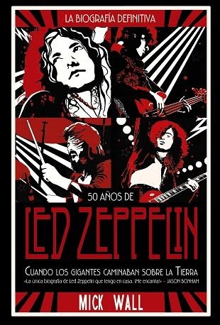 LED ZEPPELIN: CUANDO LOS GIGANTES CAMINABAN SOBRE LA TIERRA | 9788491816843 | WALL, MICK | Llibreria Drac - Llibreria d'Olot | Comprar llibres en català i castellà online
