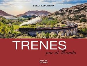 TRENES POR EL MUNDO | 9788491582434 | REBOREDO, SERGI | Llibreria Drac - Llibreria d'Olot | Comprar llibres en català i castellà online