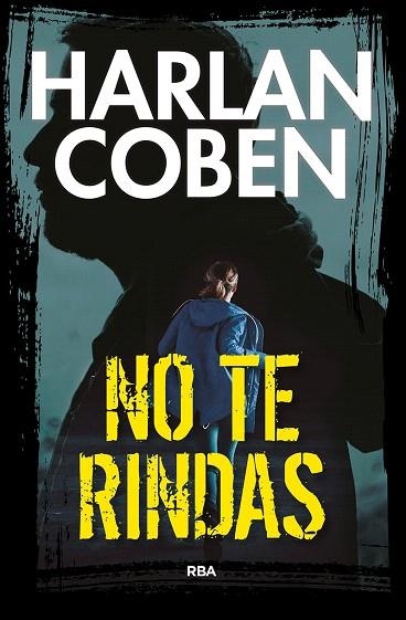NO TE RINDAS | 9788490569672 | COBEN, HARLAN | Llibreria Drac - Librería de Olot | Comprar libros en catalán y castellano online