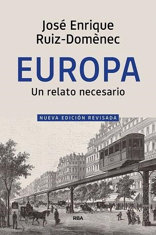 EUROPA UN RELATO NECESARIO | 9788490569658 | RUIZ-DOMÈNEC, JOSÉ ENRIQUE | Llibreria Drac - Librería de Olot | Comprar libros en catalán y castellano online