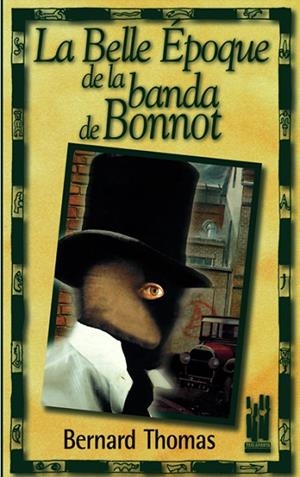 BELLE EPOQUE DE LA BANDA DE BONNOT | 9788481361780 | THOMAS | Llibreria Drac - Llibreria d'Olot | Comprar llibres en català i castellà online
