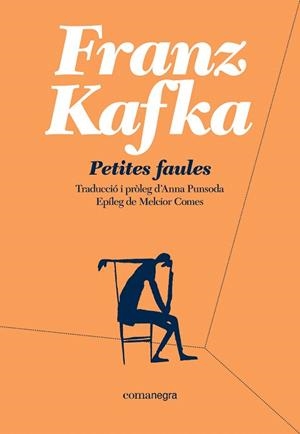 PETITES FAULES | 9788418022135 | KAFKA, FRANZ | Llibreria Drac - Librería de Olot | Comprar libros en catalán y castellano online