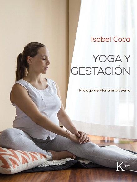 YOGA Y GESTACIÓN | 9788499887173 | COCA, ISABEL | Llibreria Drac - Librería de Olot | Comprar libros en catalán y castellano online