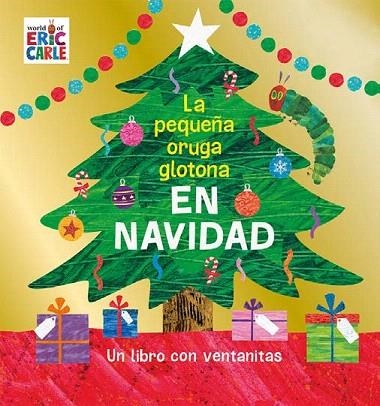 PEQUEÑA ORUGA GLOTONA EN NAVIDAD, LA | 9788417074869 | CARLE, ERIC | Llibreria Drac - Librería de Olot | Comprar libros en catalán y castellano online