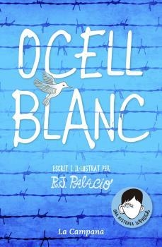 OCELL BLANC | 9788416863648 | PALACIO, R.J. | Llibreria Drac - Librería de Olot | Comprar libros en catalán y castellano online