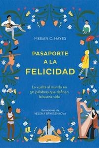 PASAPORTE A LA FELICIDAD | 9788416407651 | HAYES, MEGHAN C. | Llibreria Drac - Librería de Olot | Comprar libros en catalán y castellano online