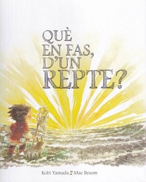 QUÈ EN FAS, D'UN REPTE? | 9788416490608 | YAMADA, KOBI; BESOM, MAE | Llibreria Drac - Librería de Olot | Comprar libros en catalán y castellano online