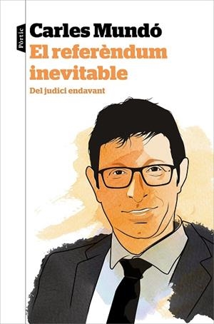 REFERÈNDUM INEVITABLE, EL | 9788498094565 | MUNDÓ, CARLES | Llibreria Drac - Librería de Olot | Comprar libros en catalán y castellano online