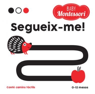 BABY MONTESSORI. SEGUEIX-ME  | 9788468243979 | EQUIPO EDITORIAL | Llibreria Drac - Llibreria d'Olot | Comprar llibres en català i castellà online