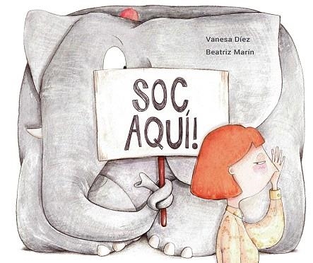 SOC AQUÍ | 9788494771491 | DÍEZ, VANESA | Llibreria Drac - Librería de Olot | Comprar libros en catalán y castellano online