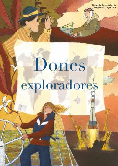DONES EXPLORADORES | 9788468269726 | FRANCAVIGLIA, RICCARDO | Llibreria Drac - Librería de Olot | Comprar libros en catalán y castellano online
