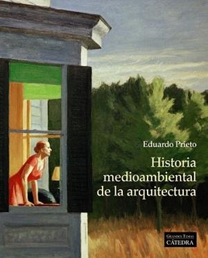 HISTORIA MEDIOAMBIENTAL DE LA ARQUITECTURA | 9788437640686 | PRIETO, EDUARDO | Llibreria Drac - Librería de Olot | Comprar libros en catalán y castellano online