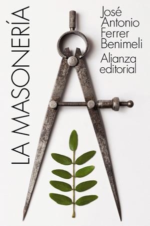 MASONERÍA, LA | 9788491817468 | FERRER, JOSÉ ANTONIO | Llibreria Drac - Llibreria d'Olot | Comprar llibres en català i castellà online