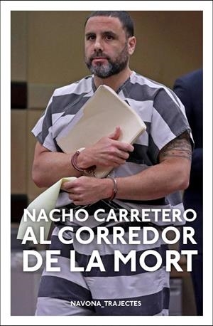 AL CORREDOR DE LA MORT | 9788417978297 | CARRETERO, NACHO | Llibreria Drac - Librería de Olot | Comprar libros en catalán y castellano online