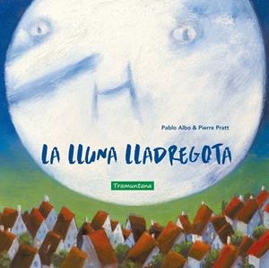 LLUNA LLADREGOTA, LA | 9788417303594 | ALBO, PABLO | Llibreria Drac - Llibreria d'Olot | Comprar llibres en català i castellà online