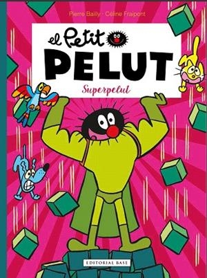 PETIT PELUT, EL (SUPERPELUT) | 9788417759506 | FRAIPONT, CÉLINE; BAILLY, PIERRE | Llibreria Drac - Llibreria d'Olot | Comprar llibres en català i castellà online