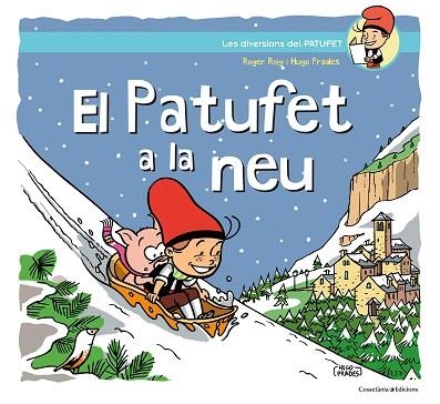PATUFET A LA NEU, EL (LES DIVERSIONS DEL PATUFET) | 9788490348918 | ROIG, ROGER | Llibreria Drac - Librería de Olot | Comprar libros en catalán y castellano online
