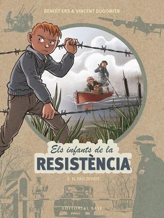 PAÍS DIVIDIT, EL (ELS INFANTS DE LA RESISTENCIA 5) | 9788417759452 | ERS, BENOÎT; DUGOMIER, VINCENT | Llibreria Drac - Librería de Olot | Comprar libros en catalán y castellano online