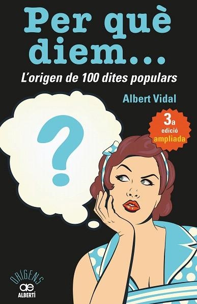 PER QUÈ DIEM L'ORIGEN DE 100 DITES POPULARS | 9788472461727 | VIDAL, ALBERT | Llibreria Drac - Librería de Olot | Comprar libros en catalán y castellano online