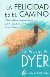 FELICIDAD ES EL CAMINO, LA | 9788412072433 | DYER, WAYNE W. | Llibreria Drac - Librería de Olot | Comprar libros en catalán y castellano online