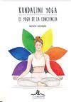 KUNDALINI YOGA. EL YOGA DE LA CONCIENCIA | 9788416574797 | DASMANI, NAYTH | Llibreria Drac - Librería de Olot | Comprar libros en catalán y castellano online