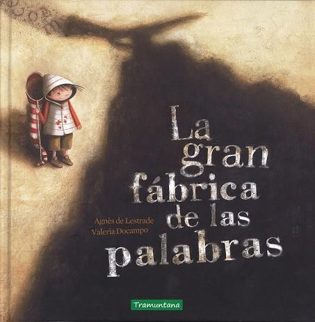 GRAN FABRICA DE LAS PALABRAS, LA | 9788416578085 | Llibreria Drac - Librería de Olot | Comprar libros en catalán y castellano online