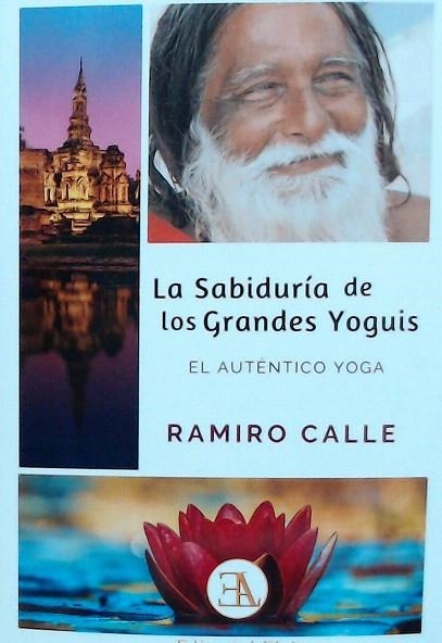 SABIDURÍA DE LOS GRANDES YOGUIS, LA | 9788499501932 | CALLE, RAMIRO | Llibreria Drac - Librería de Olot | Comprar libros en catalán y castellano online