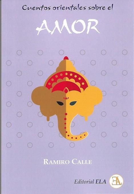 CUENTOS ORIENTALES SOBRE EL AMOR | 9788499502083 | CALLE, RAMIRO | Llibreria Drac - Librería de Olot | Comprar libros en catalán y castellano online