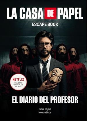 CASA DE PAPEL, LA. ESCAPE BOOK | 9788417858384 | TAPIA, IVAN; LINDE, MONTSE | Llibreria Drac - Librería de Olot | Comprar libros en catalán y castellano online