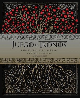 JUEGO DE TRONOS: GUÍA DE PONIENTE Y EL RESTO DEL MUNDO. LA SERIE COMPLETA | 9788467931952 | MCNUTT, MYLES | Llibreria Drac - Llibreria d'Olot | Comprar llibres en català i castellà online