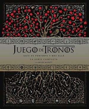 JUEGO DE TRONOS: GUÍA DE PONIENTE Y EL RESTO DEL MUNDO. LA SERIE COMPLETA | 9788467931952 | MCNUTT, MYLES | Llibreria Drac - Llibreria d'Olot | Comprar llibres en català i castellà online