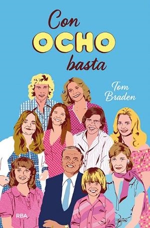 CON OCHO BASTA | 9788427216877 | BRADEN, TOM | Llibreria Drac - Llibreria d'Olot | Comprar llibres en català i castellà online