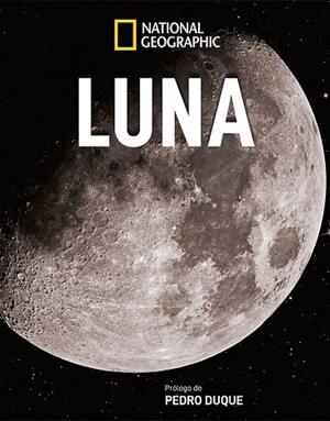 LUNA | 9788482987569 | GEOGRAPHIC NATIONAL | Llibreria Drac - Librería de Olot | Comprar libros en catalán y castellano online