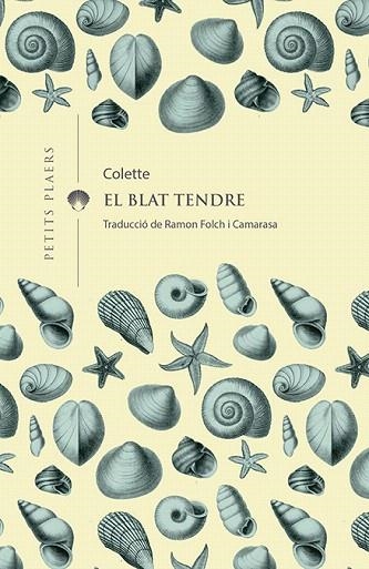 BLAT TENDRE. EL | 9788417998158 | COLETTE | Llibreria Drac - Librería de Olot | Comprar libros en catalán y castellano online
