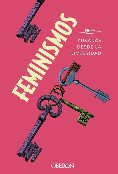 FEMINISMOS. MIRADAS DESDE LA DIVERSIDAD | 9788441542044 | PÍKARA  | Llibreria Drac - Librería de Olot | Comprar libros en catalán y castellano online