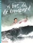 BOT DEL DR. BOMBARD, EL (MINIMINI) | 9788412080803 | CANOSA, ORIOL | Llibreria Drac - Llibreria d'Olot | Comprar llibres en català i castellà online