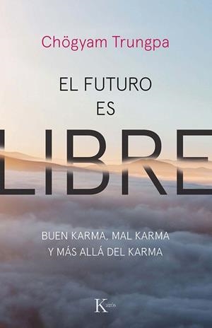 FUTURO ES LIBRE, EL | 9788499887159 | TRUNGPA, CHÖGYAM | Llibreria Drac - Llibreria d'Olot | Comprar llibres en català i castellà online