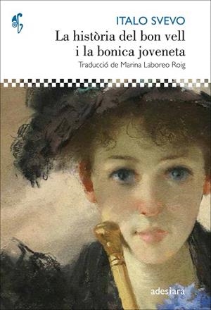 HISTÒRIA DEL BON VELL I LA BONICA JOVENETA, LA | 9788416948413 | SVEVO, ITALO | Llibreria Drac - Llibreria d'Olot | Comprar llibres en català i castellà online