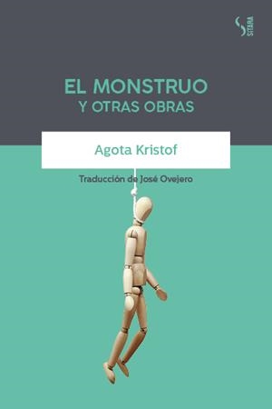 MONSTRUO Y OTRAS OBRAS, EL | 9788417035228 | KRISTOF, AGOTA | Llibreria Drac - Librería de Olot | Comprar libros en catalán y castellano online