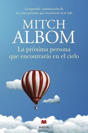 PRÓXIMA PERSONA QUE ENCONTRARÁS EN EL CIELO, LA | 9788417708436 | ALBOM, MITCH | Llibreria Drac - Llibreria d'Olot | Comprar llibres en català i castellà online