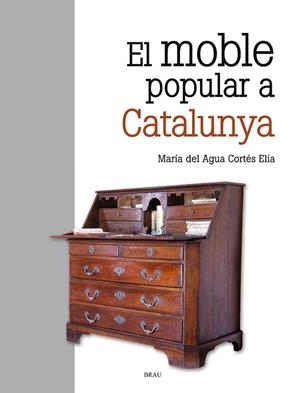 MOBLE POPULAR A CATALUNYA, EL | 9788415885894 | CORTÉS, M. DEL AGUA | Llibreria Drac - Librería de Olot | Comprar libros en catalán y castellano online