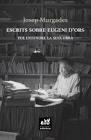 ESCRITS SOBRE EUGENI D'ORS | 9788412000719 | MURGADES, JOSEP | Llibreria Drac - Librería de Olot | Comprar libros en catalán y castellano online